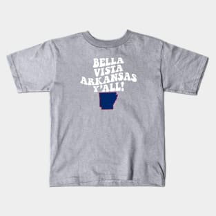 Bella Vista Arkansas Y'all - AR Flag Cute Southern Saying Kids T-Shirt